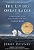 The Living Great Lakes by Jerry Dennis