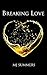 Breaking Love (Full Hearts, #2)