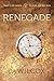 Renegade by L.A. Wilcox