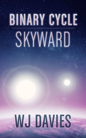 Binary Cycle: Skyward (Binary Cycle, #3)