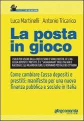 La posta in gioco. Come cambiare Cassa depositi e prestiti: manifesto per una nuova finanza pubblica e sociale in Italia