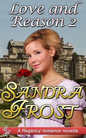 Love and Reason 2: A Regency Romance Novella (Kindle Edition)