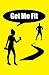 Get Me Fit (Get Me Skinny, #2)