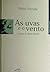 As uvas e o vento by Pablo Neruda