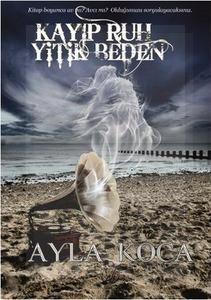 Kayıp Ruh Yitik Beden (Paperback)