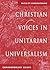 Christian Voices in Unitarian Universalism by Kathleen Rolenz Christian Voices in Unitarian Universalism by Kathleen Rolenz