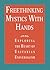 Freethinking mystics with hands: Exploring the heart of Unitarian Universalism