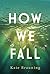 How We Fall