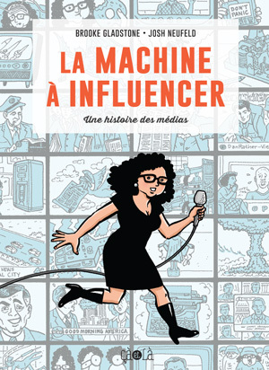 The Influencing Machine Brooke Gladstone On The Media By Brooke Gladstone