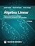 Álgebra Linear Teoria, Exercícios resolvidos e Exercícios propostos com soluções (4.ª Edição)