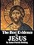 The Best Evidence for Jesus