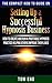 Setting Up A Successful Hypnosis Business: How To Create And Run A Profitable Hypnosis Practice Helping Others Improve Their Lives