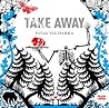 Take away by Tuija Välipakka