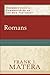 Romans (Paideia: Commentaries on the New Testament): (A Cultural, Exegetical, Historical, & Theological Bible Commentary on the New Testament)