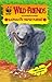 Elephants Never Forget (WWF Wild Friends #5)