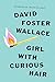 Girl With Curious Hair by David Foster Wallace