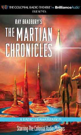 Ray Bradbury's The Martian Chronicles: A Radio Dramatization