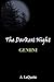 The Darkest Night - "Gemini"