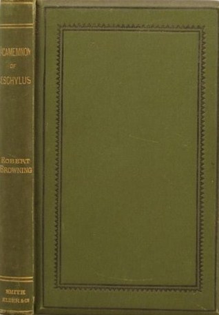 The Agamemnon of Aeschylus