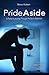 Pride Aside: A Father's Jou...