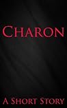 Charon (A Short Story)