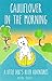 Cauliflower in the Morning: A little dog's river adventure (Cauliflower Series Book 1)