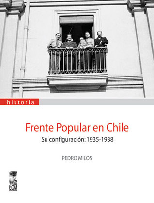 Frente Popular en Chile. Su configuración: 1935-1938