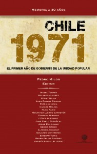 Chile 1971. El primer año de gobierno de la Unidad Popular