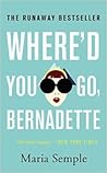 Where'd You Go, Bernadette by Maria Semple