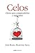 Celos: Claves para comprenderlos y superarlos (Contextos) (Spanish Edition)