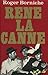 Rene la Canne: La pathetique partie d'echecs entre un cerveau du banditisme et un policier plein d'imagination