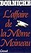 L'affaire de la mome Moineau