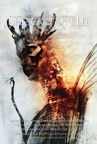 Shock Totem 9: Curious Tales of the Macabre and Twisted