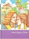Once Upon a Time (Childcraft: The How and Why Library 1988, #1)