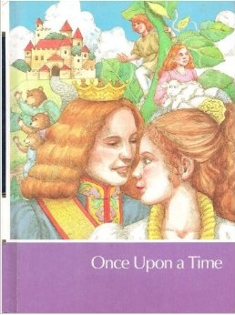Once Upon a Time (Childcraft: The How and Why Library 1988, #1)
