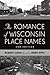 The Romance of Wisconsin Pl...