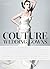 Couture Wedding Gowns