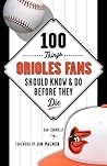 100 Things Oriole...