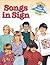 Songs in Sign (Beginning Sign Language Series) by S. Harold Collins