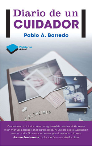 Diario de un cuidador (Plataforma actual) (Spanish Edition)
