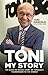 Toni: My Story: The Rags-to-Riches Story of Toni&Guy, 'Hairdresser to the World'