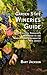 Garden State Wineries Guide: The Tasteful Traveler's Handbook to the Wineries and Vineyards of New Jersey