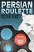 Persian Roulette by Oscar King