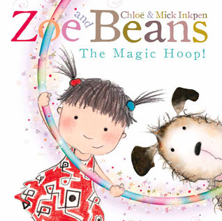 Zoe and Beans. The Magic Hoop (Paperback)