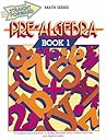 Pre-Algebra Book 1 (Advanced Straight Forward Math Series)
