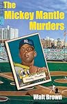 The Mickey Mantle Murder