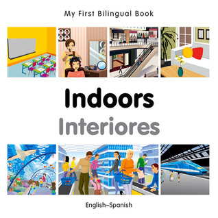 My First Bilingual Book–Indoors (English–Spanish) (Spanish and English Edition)