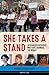 She Takes a Stand: 16 Fearl...
