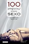 100 preguntas sobre sexo (Cien x 100) (Spanish Edition)