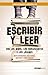Escribir y leer con los niños, los adolescentes y los jóvenes: Breve antimanual para padres, maestros y demás adultos (Spanish Edition)